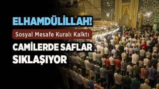 Camilerde normal saf düzenine geçiliyor