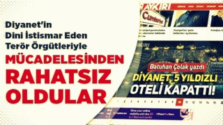 Diyanet'in, dini istismar eden terör örgütleriyle mücadelesinden rahatsız oldular