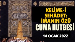 14.01.2022 Tarihli Cuma Hutbesi