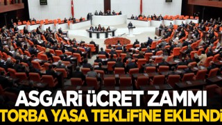Asgari ücret zammı torba yasa teklifine eklendi