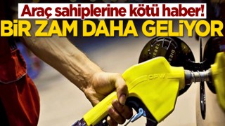 Akaryakıt fiyatlarına bir zam daha geliyor