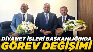 Diyanet İşleri Başkanlığında görev değişimi