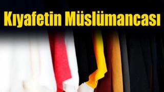 Kıyafetin Müslümancası