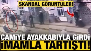 Camiye ayakkabıyla girdi, imamla tartıştı