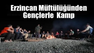 Erzincan'da Doğa Eşliğinde Manevi  Kamp