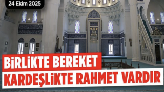 24 Ekim 2025 Tarihli Cuma Hutbesi