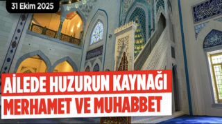 31 Ekim 2025 Tarihli Cuma Hutbesi