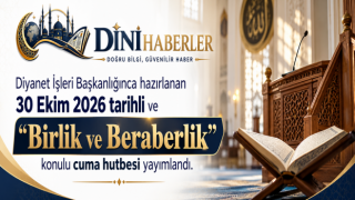 30 Ekim 2026 - Cuma Hutbesi
