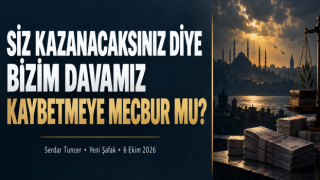 Siz kazanacaksınız diye bizim davamız kaybetmeye mecbur mu?
