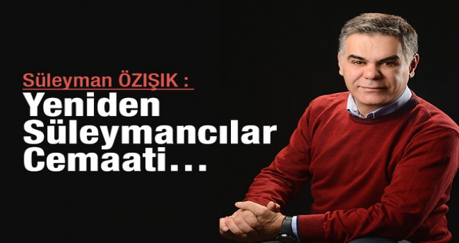 Yeniden Süleymancılar Cemaati…