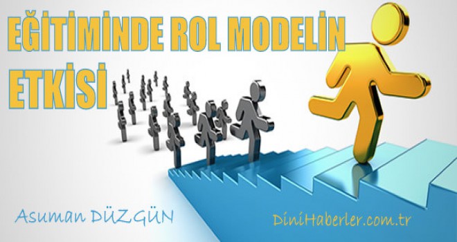 EĞİTİMİNDE ROL MODELİN ETKİSİ