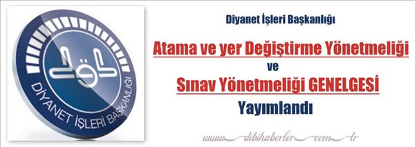 Atama ve yer Değiştirme Y&#246;netmeliği ile Sınav Y&#246;netmeliği GENELGESİ
