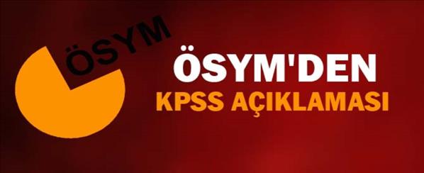 ÖSYM'den KPSS açıklaması