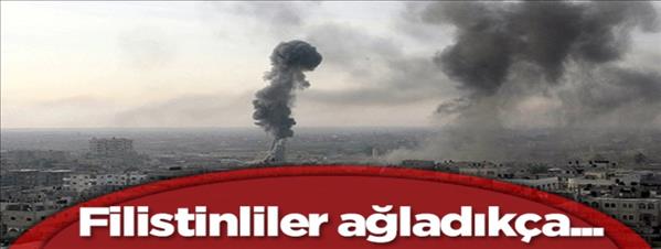 Filistinliler ağladık&#231;a d&#252;nya huzura kavuşamaz