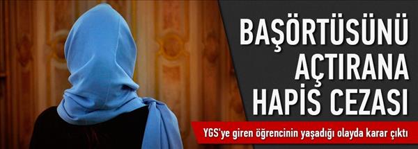 &#214;ğrencinin Baş&#246;rt&#252;s&#252;n&#252; A&#231;tırana Hapis