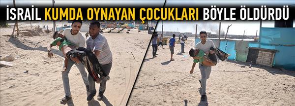 İsrail kumda oynayan çocukları böyle öldürdü