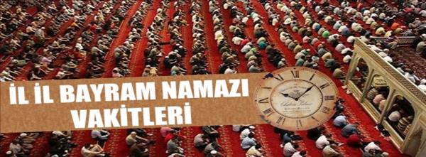 İl il Ramazan Bayram Namazı Saatleri