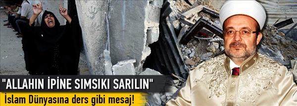 İslam Dünyasına ders gibi mesaj!