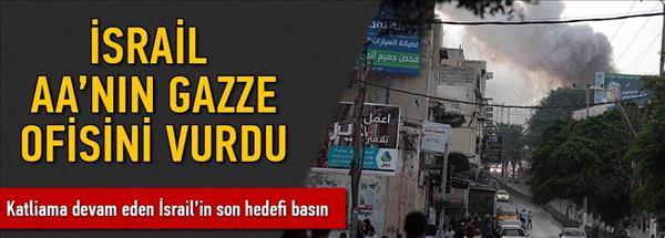 İsrail AA'nın Gazze ofisini vurdu