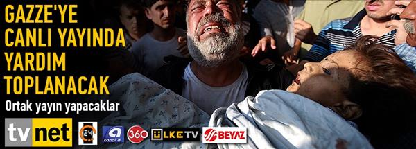 Gazze&#39;ye canlı yayında yardım toplanacak