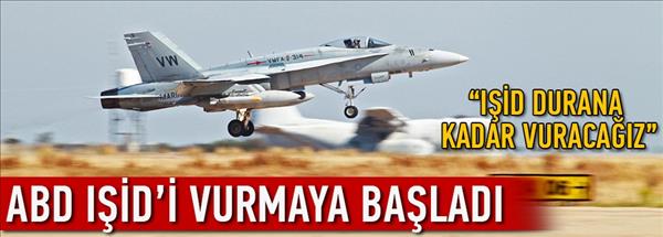 ABD IŞİD&#39;i vurdu