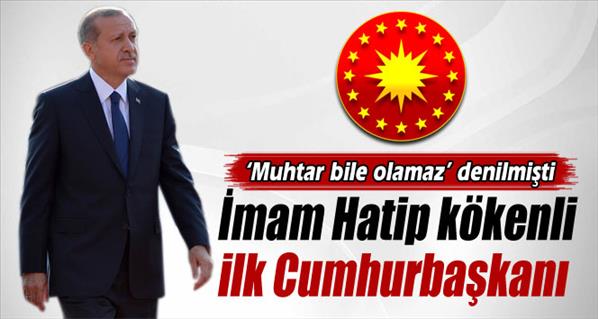 İmam Hatip kökenli ilk Cumhurbaşkanı