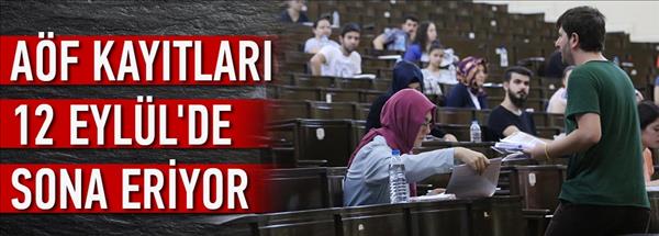 AÖF kayıtları12 Eylül'de son!