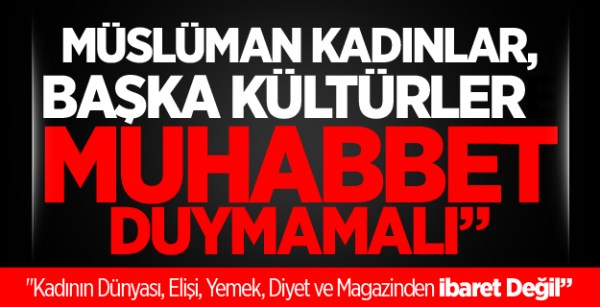 Bir Müslüman Kadın Nasıl Olmalı?