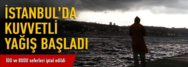 İstanbul da kuvvetli yağış