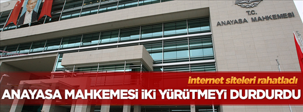 Anayasa Mahkemesi'nden 2 yürütmeye durdurma kararı