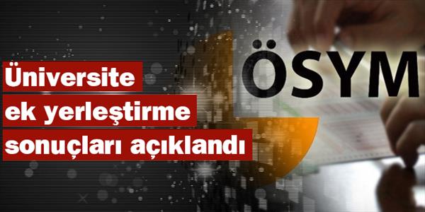 &#220;niversite Ek Yerleştirme Sonu&#231;ları A&#231;ıklandı