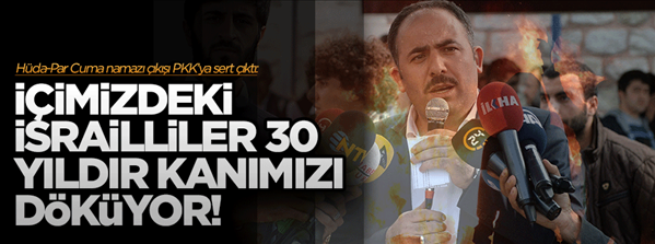&#39;İ&#231;imizdeki İsrailliler kanımızı 30 yıldır d&#246;k&#252;yor&#39;