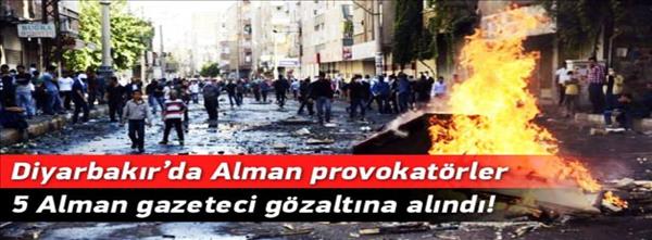 Diyarbakır&#39;da 5 Alman gazeteci g&#246;zaltına alındı