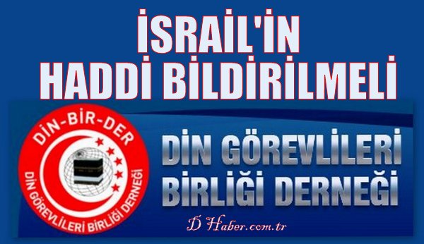 Din-Bir-Der Filistin’e Sahip Çıkma Çağrısı Yaptı