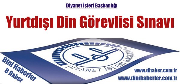 Yurtdışı Din Görevlisi Sınavı