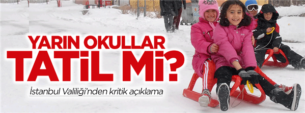 İstanbul Valiliği&#39;nden kar tatili kararı