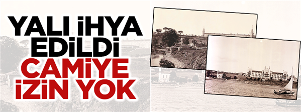 Kavak İskele Camii&#39;nin ihyasında onay yok