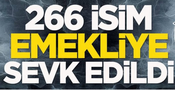 266 isim emekliye sevk edildi