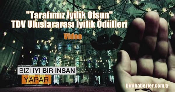 TDV Uluslararası İyilik &#214;d&#252;lleri Tanıtım Videosu
