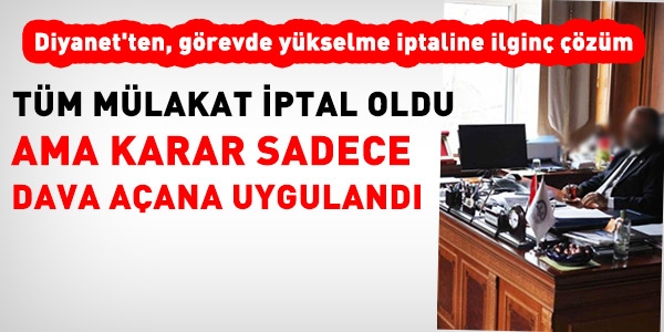 Diyanet ten, görevde yükselme iptaline ilginç çözüm