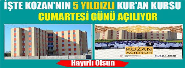 Kozanda 5 Yıldızlı Kur an Kursu A&#231;ılıyor