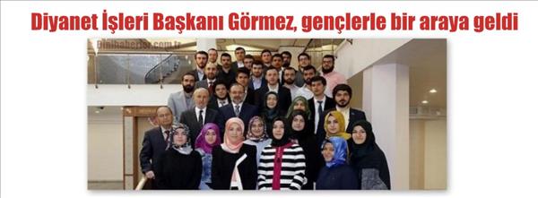 Diyanet İşleri Başkanı G&#246;rmez, gen&#231;lerle bir araya geldi