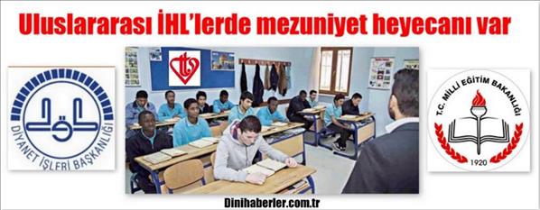 Uluslararası İHL lerde mezuniyet heyecanı var