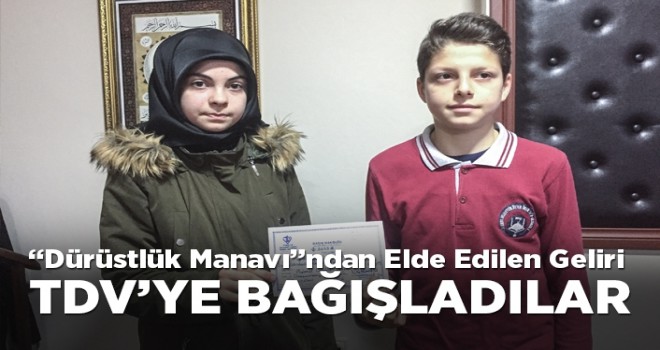 ‘Dürüstlük Manavı’ndan elde ettikleri geliri TDV'ye bağışladılar