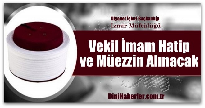 Vekil İmam Hatip ve Müezzin Alınacak