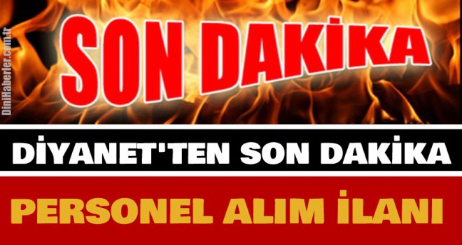 Diyanet'ten Son Dakika Personel Alım İlanı