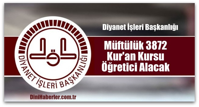 3872 Kur\'an Kursu Öğretici Alım İlanı