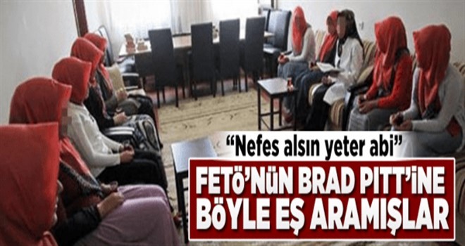 FETÖ abileri örgütün Brad Pitt’ine katalogla kadın aramış!.