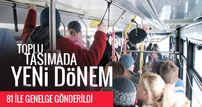 Toplu taşımada yeni dönem!