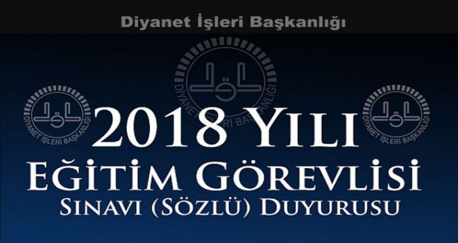 Eğitim Görevlisi Yazılı Sınav Sonucu, Sözlü Yer ve Tarihleri açıklandı